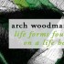Arch Woodmann, Life Forms Found on a Life Boat (actu)