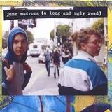 June Madrona - A Long And Ugly Road