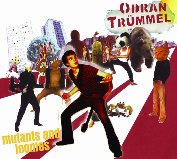 Odran Trümmel - Mutants and Loonies