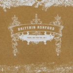 Brittain Ashford - There, But For You, Go I