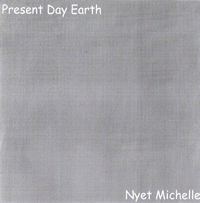 Present Day Earth - Nyet Michelle