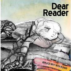 DEAR READER - Replace Why With Funny