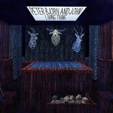 Peter, Björn & John - Living Thing