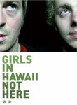Girls In Hawaii, Not Here (DVD)