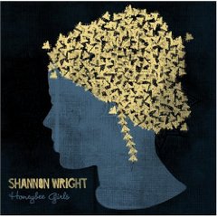 Shannon Wright, Honeybee Girls