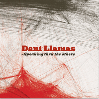 DANI LLAMAS - Speaking thru the Others