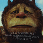 Karen o. and the kids, Where The Wild Things Are