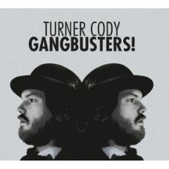 Turner Cody, Gangbusters!