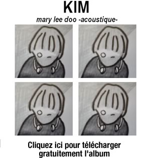 Kim, Mary Lee Doo en acoustique