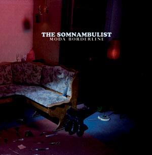 The Somnanbulist - Moda borderline