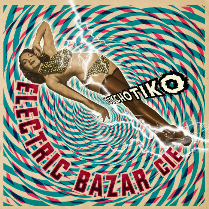 ELECTRIC BAZAR CIE - Psychotiko