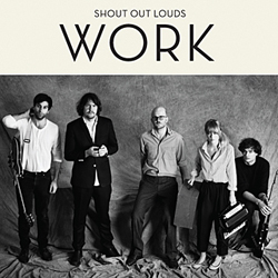 SHOUT OUT LOUDS - Work