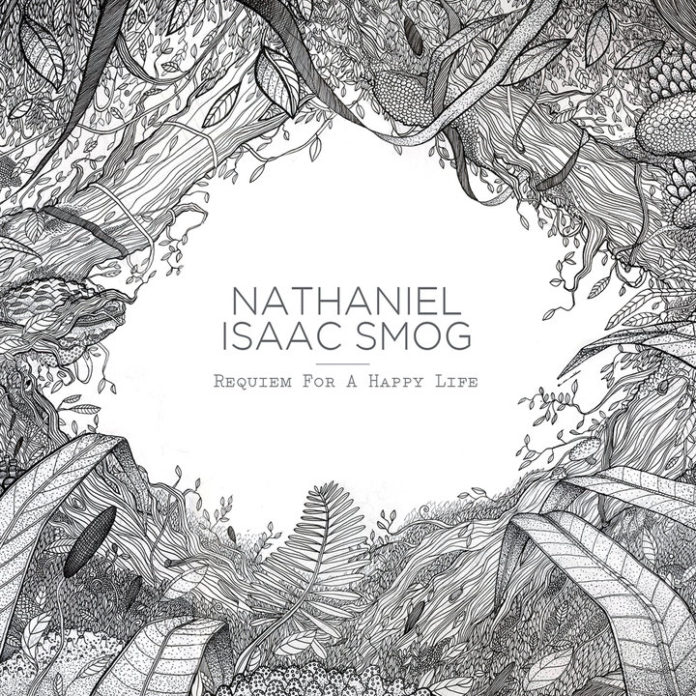 Nathaniel Isaac Smog - Requiem for a happy life