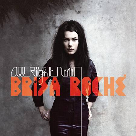 BRISA ROCHE - All Right Now!