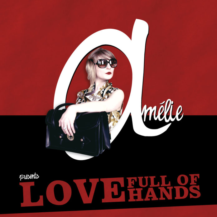 AMELIE - Love Full of Hands