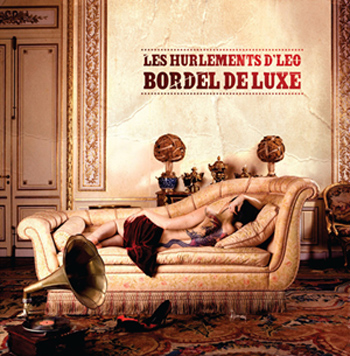 Les Hurlements d'Léo, Bordel de Luxe