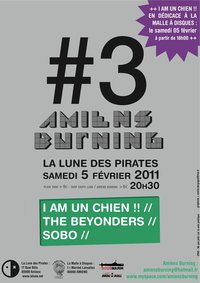 Amiens Burning # 3 : I Am Un Chien !! (+The Beyonders et Sobo)