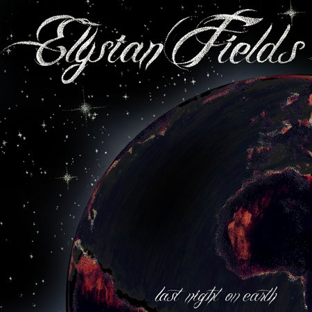 Elysian Fields - Last night on earth