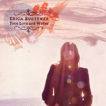 Erica Buettner, True Love And Water