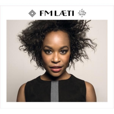 FM LAETI - It Will All Come Around