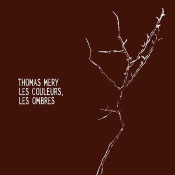 Thomas Mery, Les couleurs, les ombres