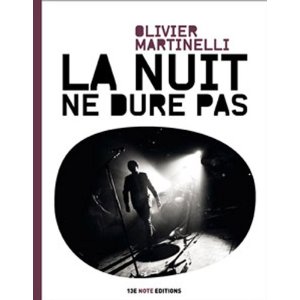 La nuit ne dure pas, Olivier Martinelli + Turnin'Wrong des Kid Bombardos