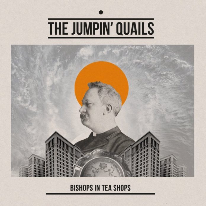 The Jumpin' Quails - Bishops in tea shops