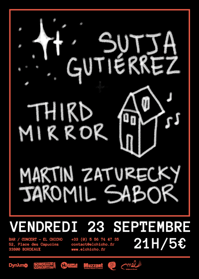 Sutja Gutierrez + Third Mirror + Martin Zaturecky & Jaromil Sabor au El Chicho