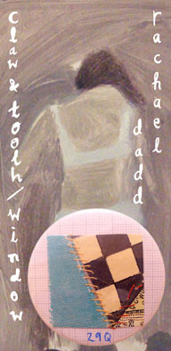 Rachael Dadd, Claw and Tooth, Window (single)