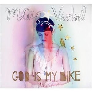 Maïa Vidal, God Is My Bike