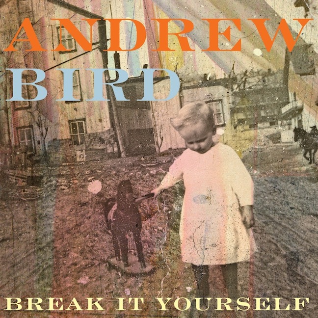 Andrew Bird, "Eyeoneye" (Break It Yourself)
