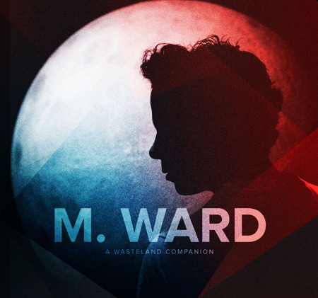 M.Ward, "Primitive Girl" en écoute