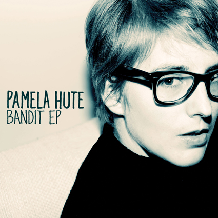 Pamela Hute - Bandit EP