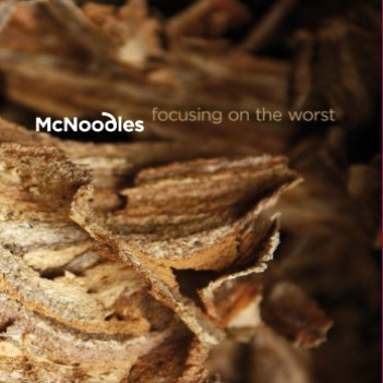 McNoodles - Focusing on the worst