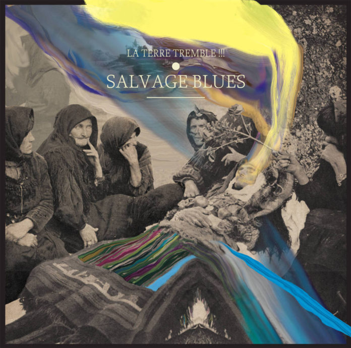 La Terre Tremble!!! - Salvage blues