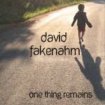 David Fakenahm, One Thing Remains