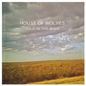 House Of Wolves, Fold In The Wind