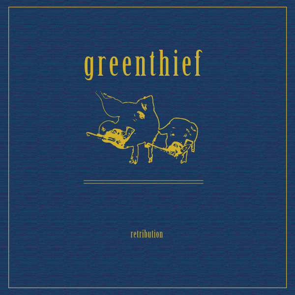 Greenthief - Retribution