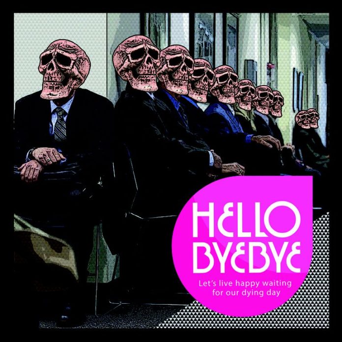 Hello Bye Bye, Let's Live Happy Waiting For Our Dying day + release party à Bordeaux