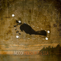 Moddi, "House by the Sea"