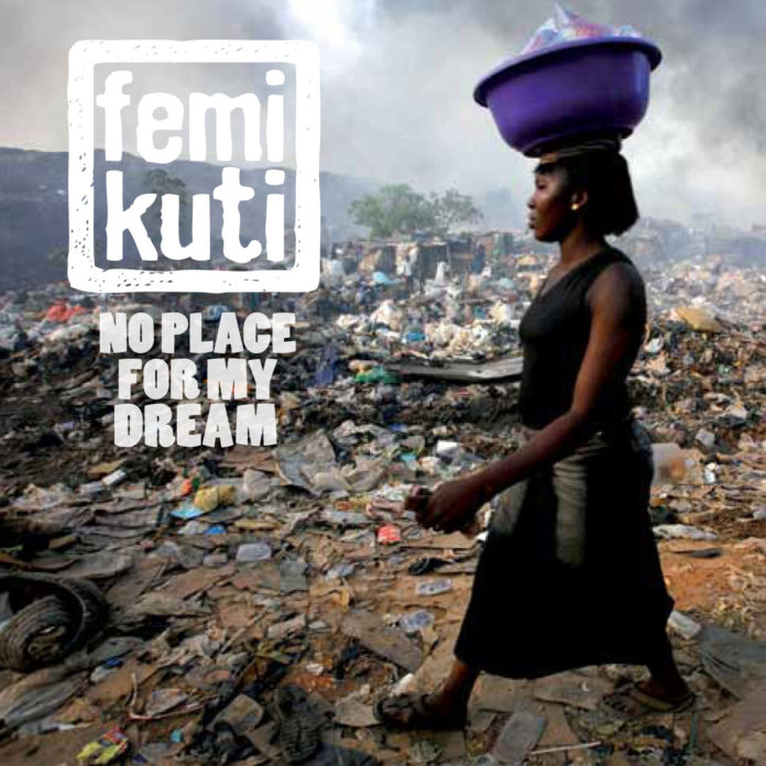Femi Kuti - No place for my dream