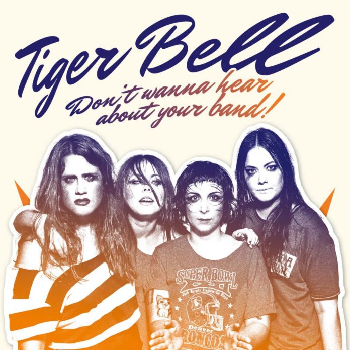 Tiger Bell - Don't wanna hear about your band