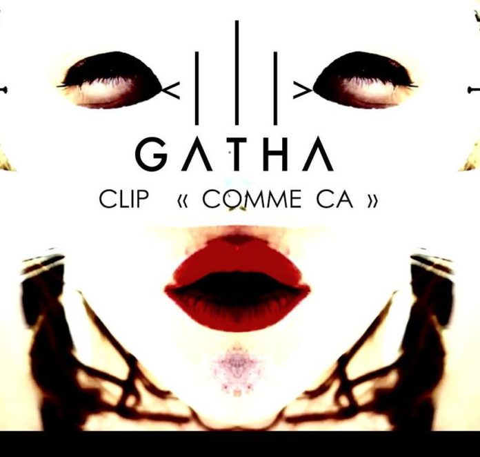 Gatha, "Comme ça" (clip)