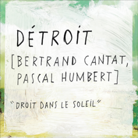 Détroit, "Droit dans le soleil"