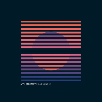My Secretary - Blue Jungle EP