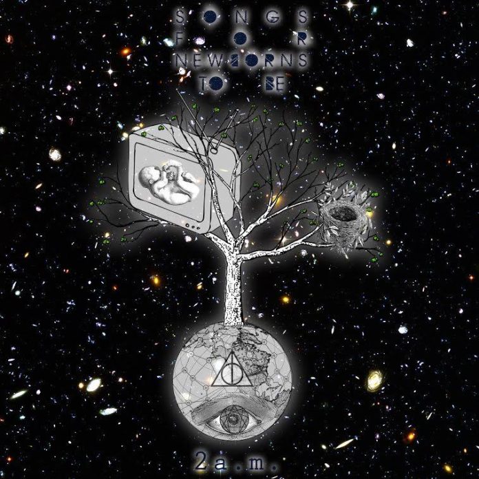 2 a.m. - Songs for newborn to be