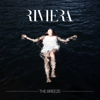 The Breeze, Riviera (EP + clip) + release party au Chicho