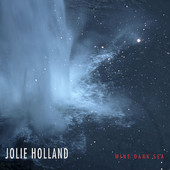 Jolie Holland - Wine dark sea