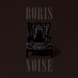 Boris - Noise