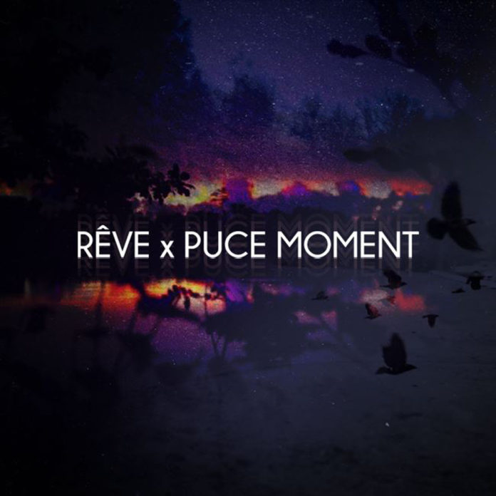 Rêve x Puce Moment,